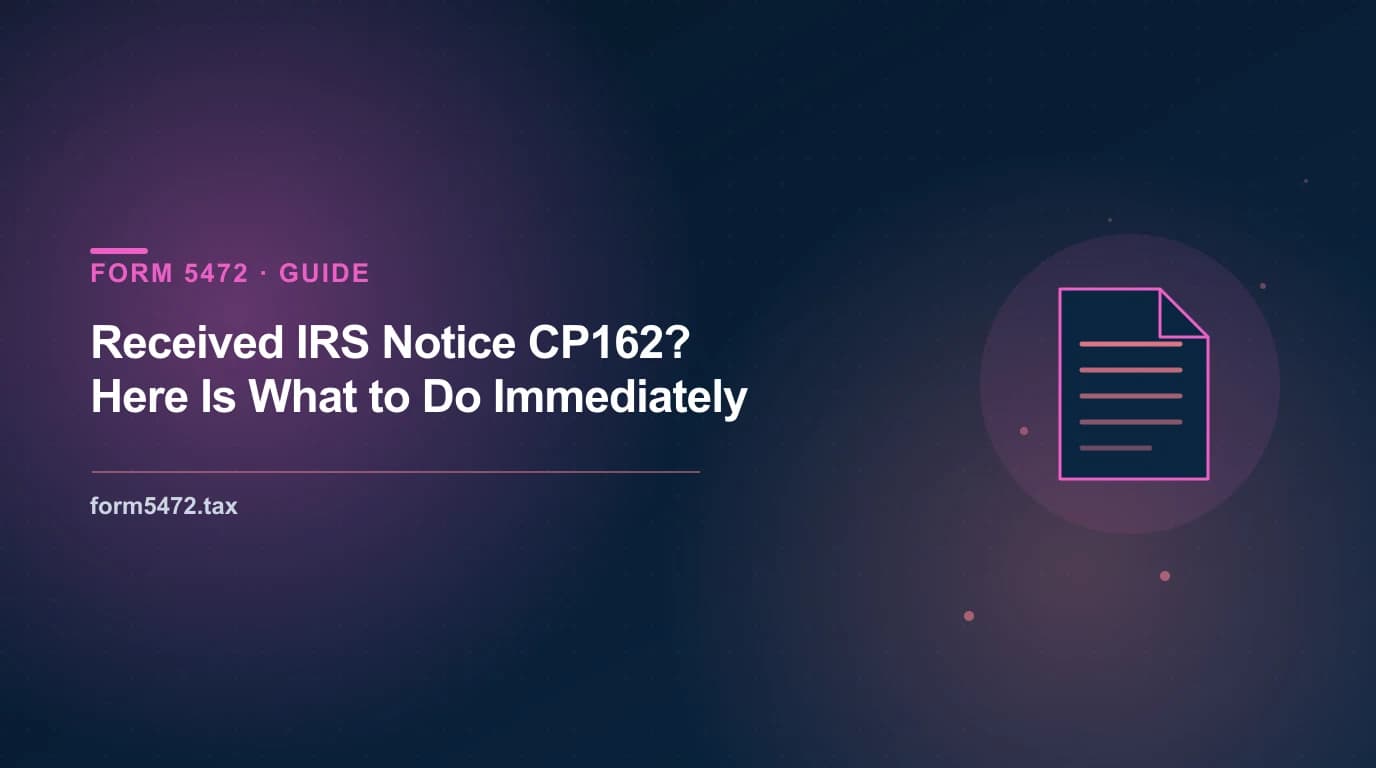 irs notice cp162 — what to do after the IRS assesses a Form 5472 penalty on a foreign-owned US LLC