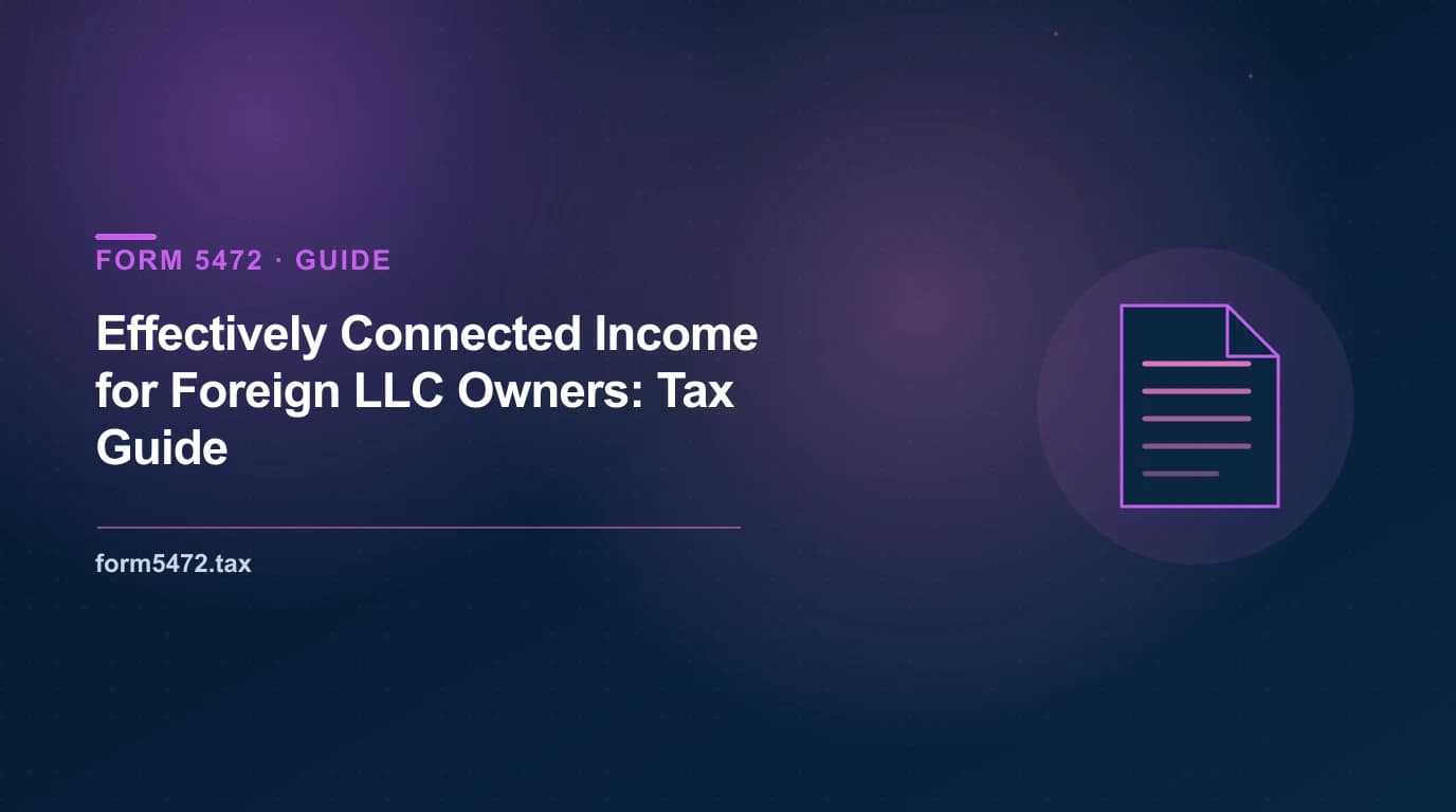 how a foreign-owned US LLC is taxed — diagram of ECI versus FDAP tax treatment and the Form 5472 filing you still owe