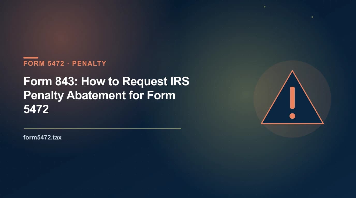 Form 843 penalty abatement request for a Form 5472 penalty under IRC 6038A