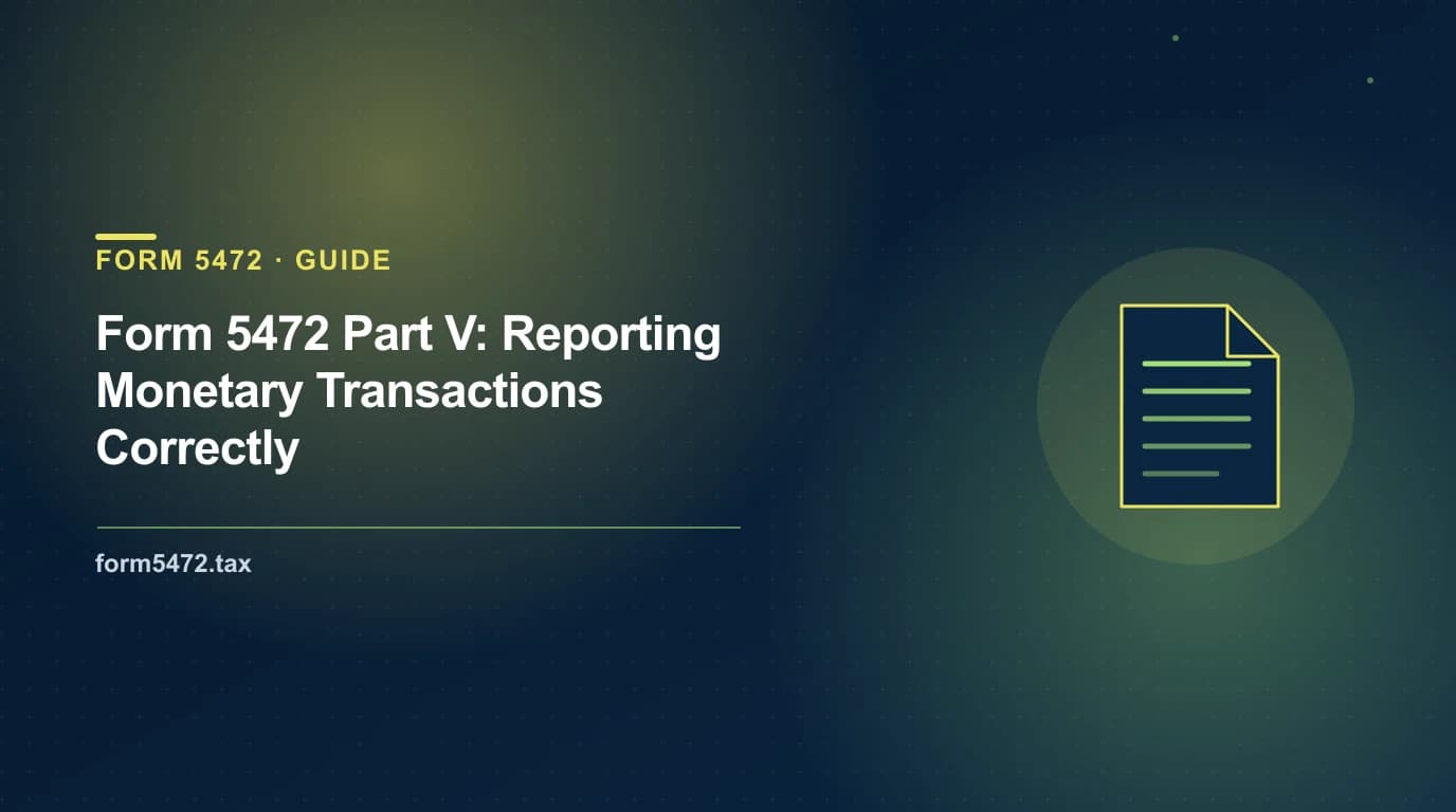 form 5472 part v — reporting monetary transactions of a foreign-owned US disregarded entity