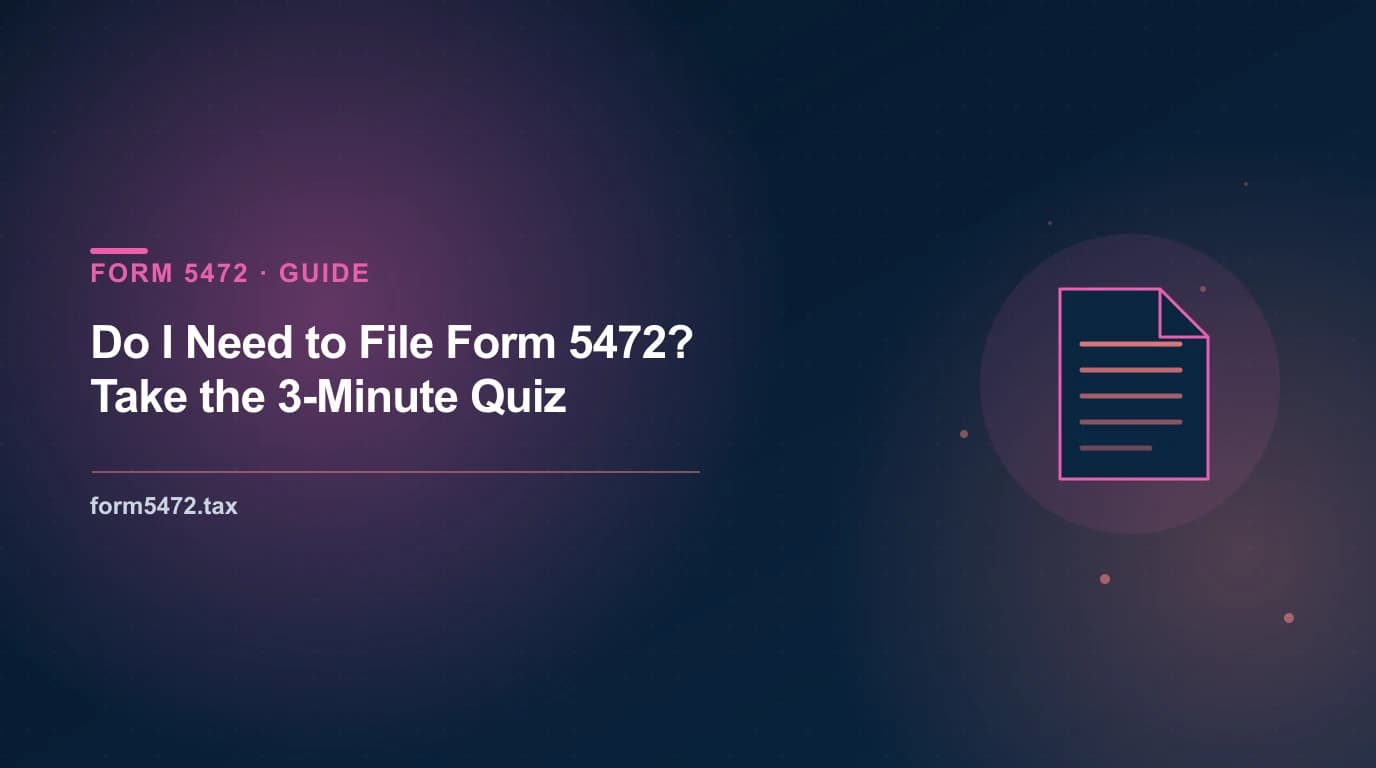 form 5472 disregarded entity — interactive quiz to check if your foreign-owned LLC must file