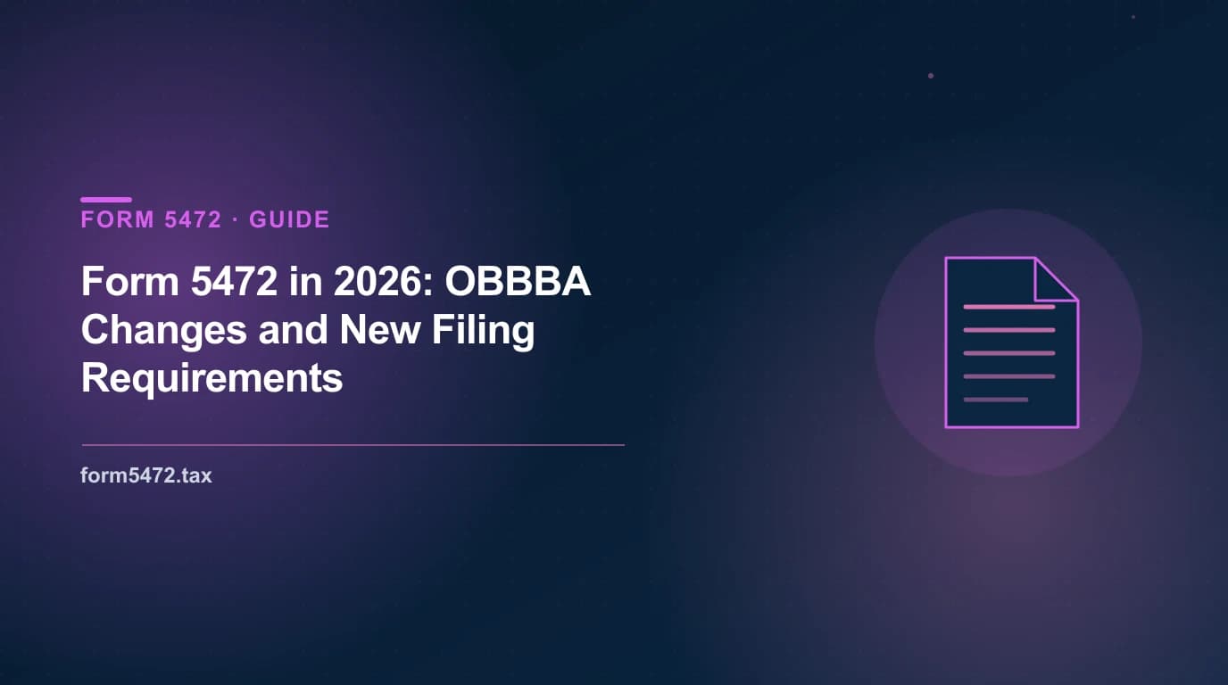 Form 5472 changes in 2026 for foreign-owned US LLCs