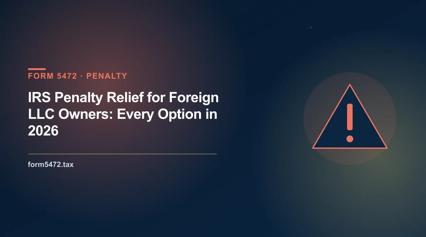 IRS penalty relief for foreign LLC owners — every option in 2026 explained