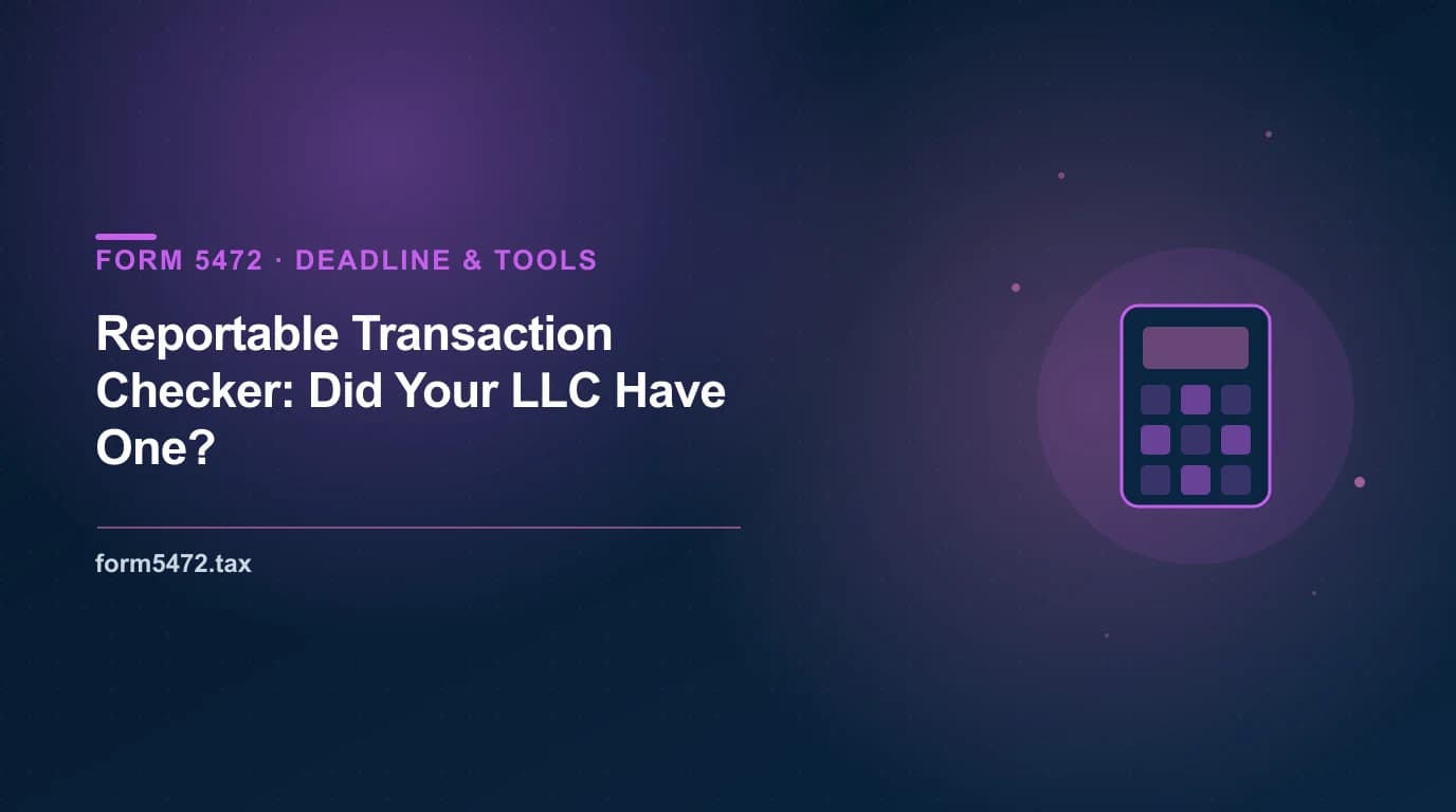 reportable transaction checker — 12-question quiz to see if a foreign-owned LLC must file form 5472